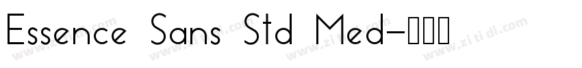 Essence Sans Std Med字体转换 Essence Sans Std Med字体转换